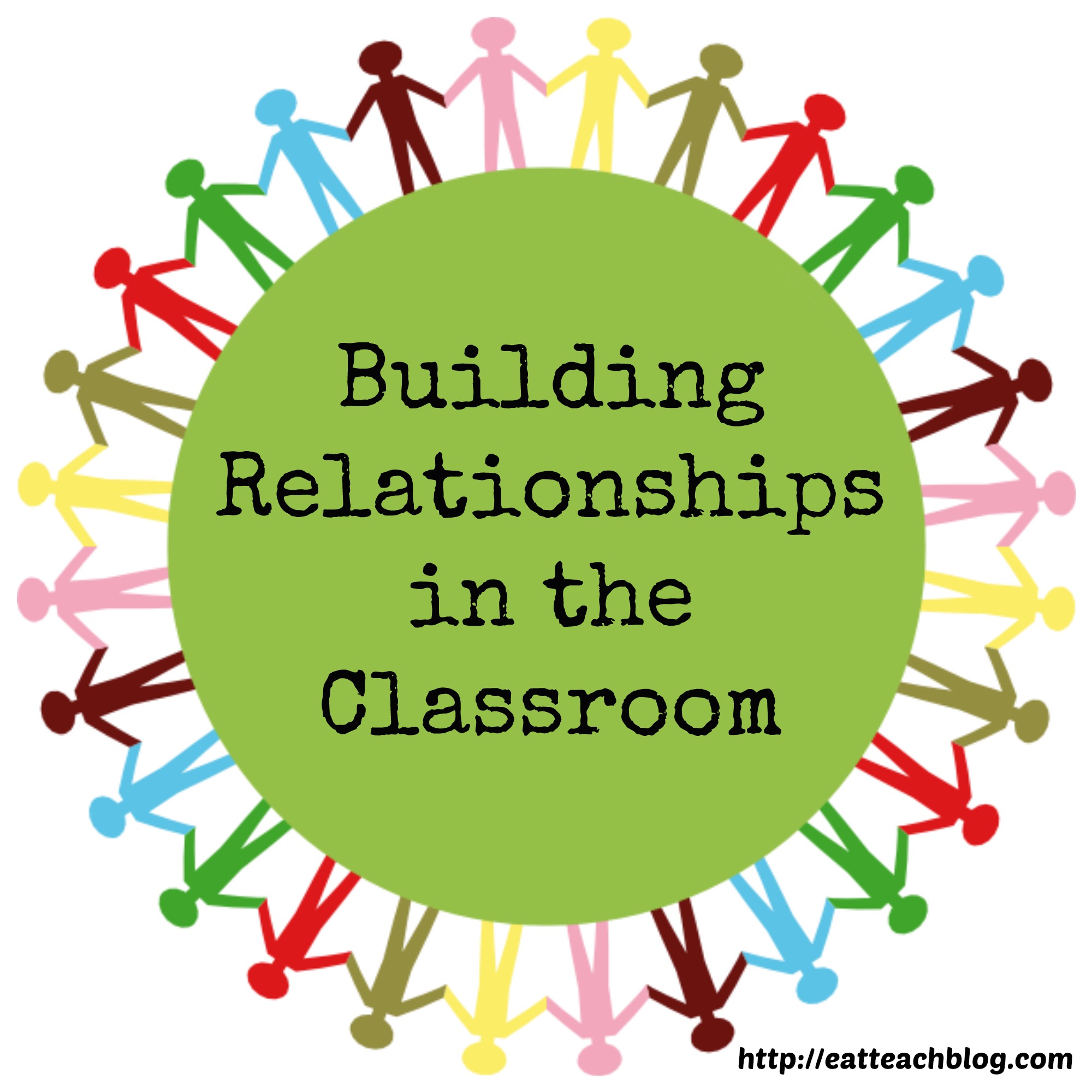 building positive relationships students – Eat Teach Blog